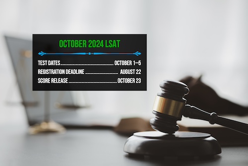 The October 1–5 LSAT registration deadline is Thursday, August 22