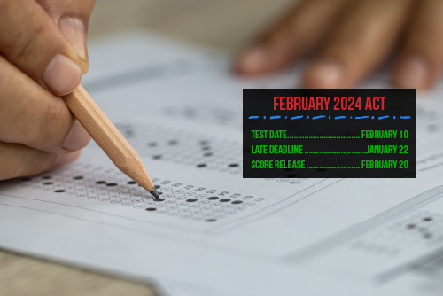 Monday, January 22, is the final registration deadline for the February ACT  